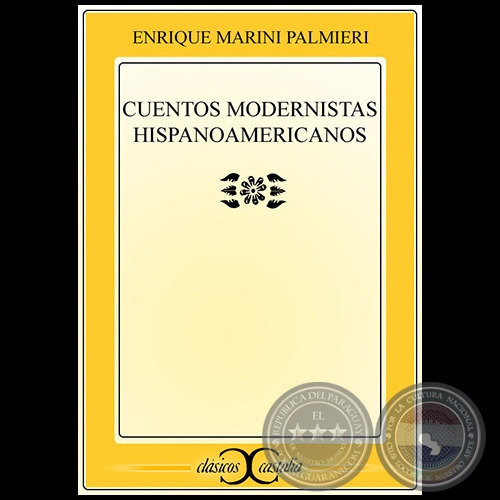 CUENTOS MODERNISTAS HISPANOAMERICANOS - Autor: ENRIQUE MARINI PALMIERI - Año 2001
